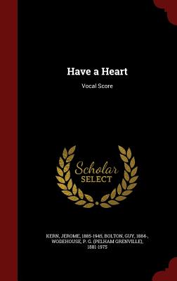 Have a Heart: Vocal Score