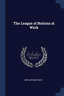 The League of Nations at Work