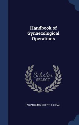 Handbook of Gynaecological Operations