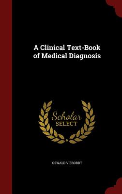 A Clinical Text-Book of Medical Diagnosis