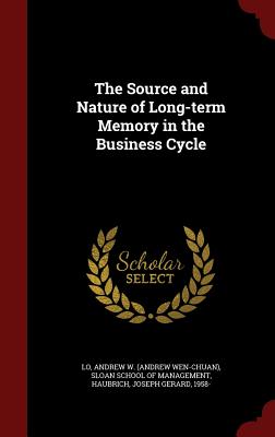 The Source and Nature of Long-term Memory in the Business Cycle
