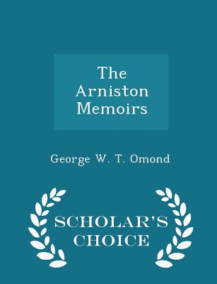 The Arniston Memoirs - Scholar's Choice Edition