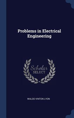 Problems in Electrical Engineering