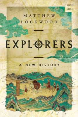 Explorers: A New History