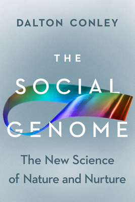 The Social Genome: The New Science of Nature and Nurture