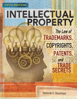 Intellectual Property: The Law of Trademarks, Copyrights, Patents, and Trade Secrets, Loose-Leaf Version