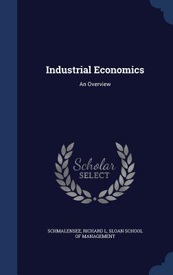 Industrial Economics: An Overview