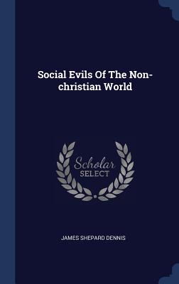 Social Evils Of The Non-christian World