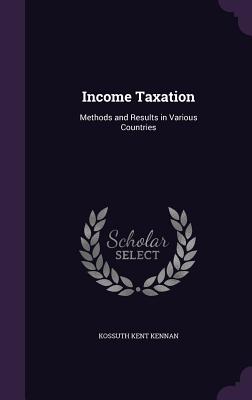 Income Taxation: Methods and Results in Various Countries