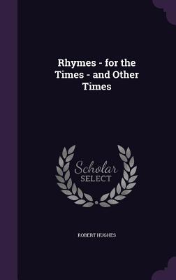 Rhymes - for the Times - and Other Times