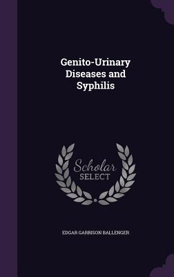 Genito-Urinary Diseases and Syphilis