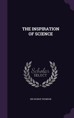 The Inspiration of Science