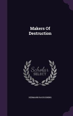 Makers Of Destruction