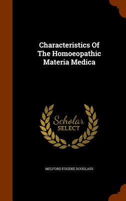 Characteristics Of The Homoeopathic Materia Medica