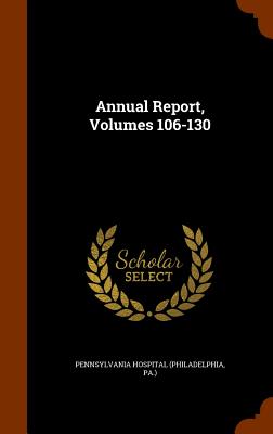 Annual Report, Volumes 106-130