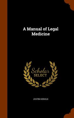 A Manual of Legal Medicine