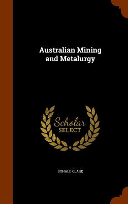 Australian Mining and Metalurgy