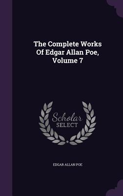 The Complete Works Of Edgar Allan Poe, Volume 7
