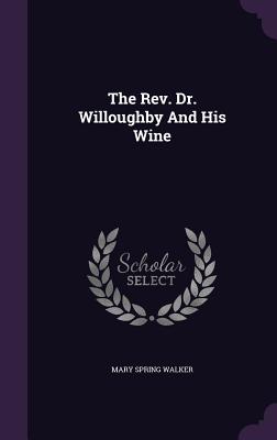 The Rev. Dr. Willoughby And His Wine