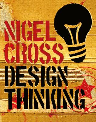 Design Thinking: Understanding How Designers Think and Work