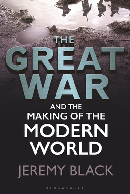 The Great War and the Making of the Modern World