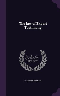 The law of Expert Testimony