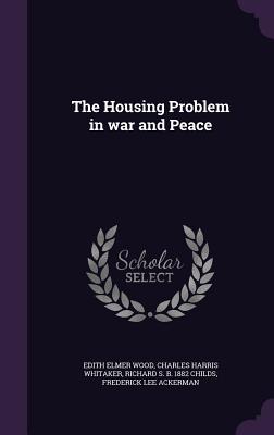 The Housing Problem in war and Peace