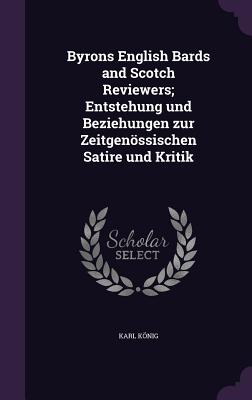 Byrons English Bards and Scotch Reviewers; Entstehung und Beziehungen zur Zeitgenössischen Satire und Kritik