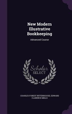 New Modern Illustrative Bookkeeping: Advanced Course