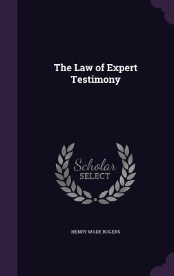 The Law of Expert Testimony