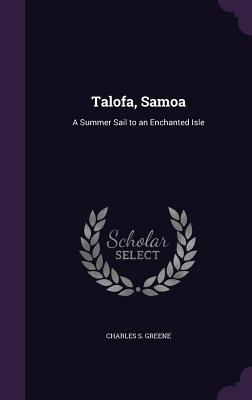 Talofa, Samoa: A Summer Sail to an Enchanted Isle