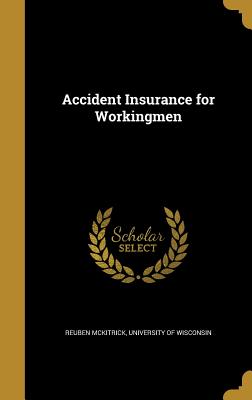 Accident Insurance for Workingmen