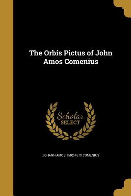 The Orbis Pictus of John Amos Comenius