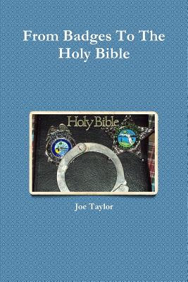 From Badges To The Holy Bible
