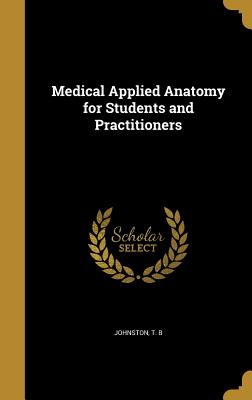 Medical Applied Anatomy for Students and Practitioners