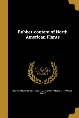 Rubber-content of North American Plants