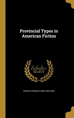 Provincial Types in American Fiction