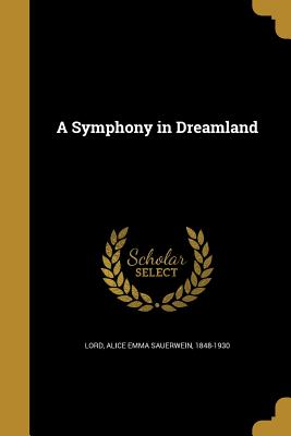 A Symphony in Dreamland