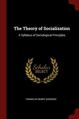 The Theory of Socialization: A Syllabus of Sociological Principles