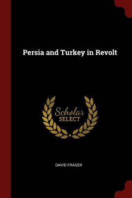 Persia and Turkey in Revolt