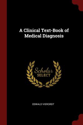 A Clinical Text-Book of Medical Diagnosis