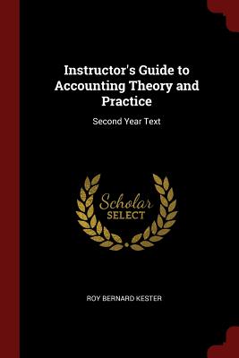 Instructor's Guide to Accounting Theory and Practice: Second Year Text