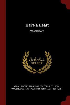 Have a Heart: Vocal Score