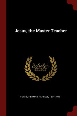 Jesus, the Master Teacher
