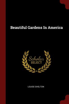 Beautiful Gardens In America