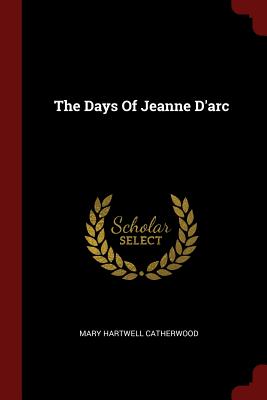 The Days of Jeanne d'Arc