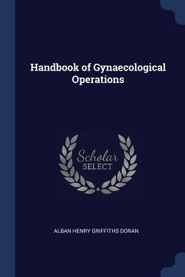 Handbook of Gynaecological Operations