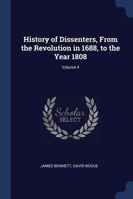 History of Dissenters, From the Revolution in 1688, to the Year 1808; Volume 4