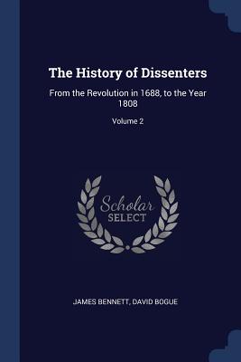 The History of Dissenters: From the Revolution in 1688, to the Year 1808; Volume 2