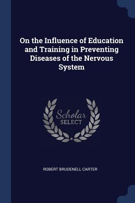 On the Influence of Education and Training in Preventing Diseases of the Nervous System